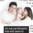  ??  ?? It’s not just Richard’s kids who seem to only want mummy