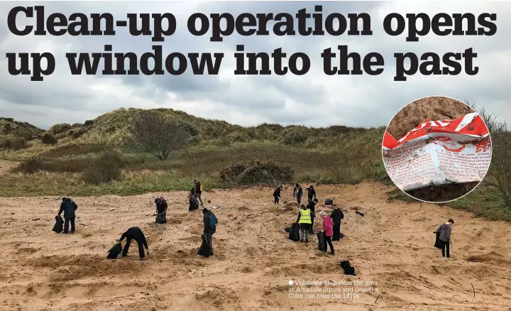  ?? ?? Voluteers help clear the area at Ainsdale dunes and (inset) a Coke can from the 1970s