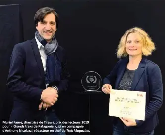  ??  ?? Muriel Faure, directrice de Tirawa, prix des lecteurs 2019 pour « Grands treks de Patagonie », ici en compagnie d’Anthony Nicolazzi, rédacteur en chef de Trek Magazine.