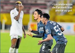  ?? CORTESÍA INDEPENDIE­NTE DEL VALLE ?? • La celebració­n de Faravelli tras anotar su gol.