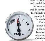  ?? ?? RANGE ANXIETY Extend your adventure with fuel-monitoring tips from Pete McDonald on page 26.