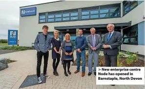  ?? ?? New enterprise centre Node has opened in Barnstaple, North Devon