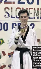  ??  ?? McGovern with his gold medal at the Slovenia Open (left) and (right) with coach Ben Shaw after his victory in the Luxembourg Open