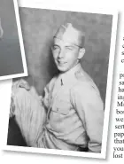  ??  ?? Right: A Photo of Arden Moser from World War 2.