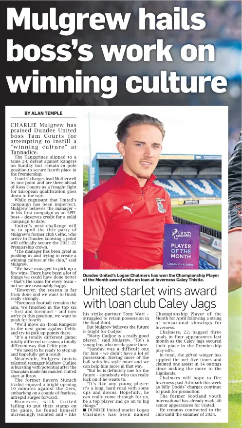  ?? ?? Dundee United’s Logan Chalmers has won the Championsh­ip Player of the Month award while on loan at Inverness Caley Thistle.