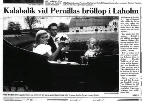  ?? Bild: ?? PANIK I LAHOLM. HP kunde 31 maj 1993 rapportera om tumult vid Pernilla Wahlgrens och Emilio Ingrossos bröllop.