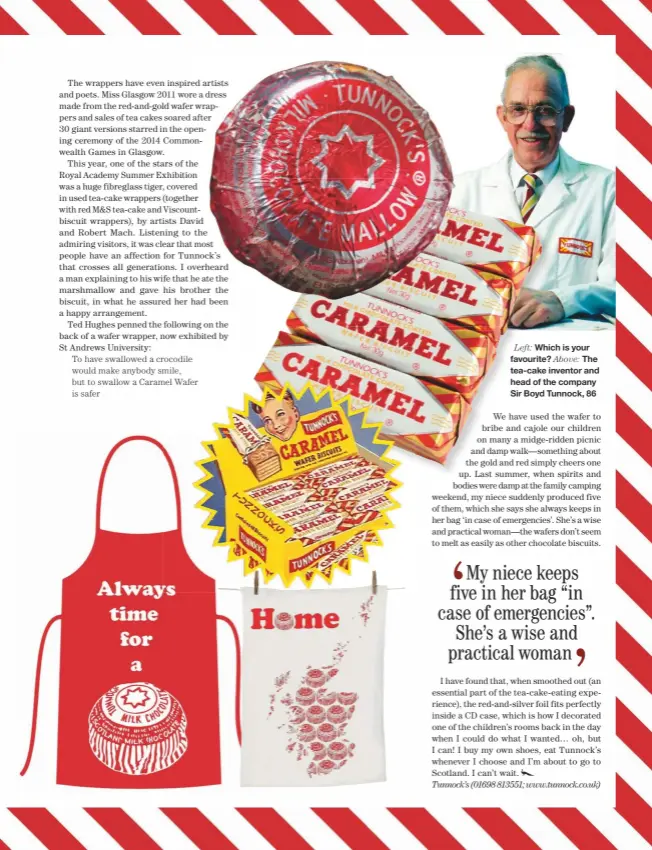  ??  ?? Left: Which is your favourite? Above: The tea-cake inventor and head of the company Sir Boyd Tunnock, 86