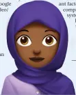  ?? (Apple) ?? THE HIJAB EMOJI. In the meantime, there are no plans for new Jewish emoji.