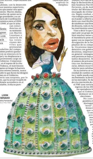  ?? Cristina Fernández DIBUJO: PABLO TEMES ?? LOOK SENADO