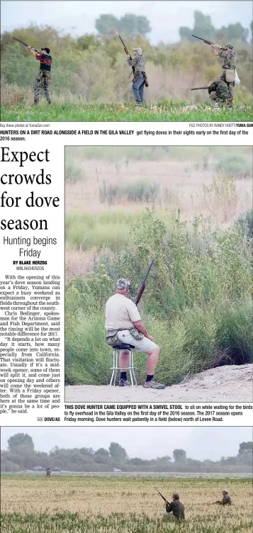  ?? Buy these photos at YumaSun.com FILE PHOTOS BY RANDY HOEFT/YUMA SUN ?? HUNTERS ON A DIRT ROAD ALONGSIDE A FIELD IN THE GILA VALLEY get flying doves in their sights early on the first day of the 2016 season.