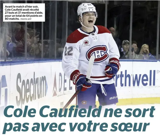  ?? PHOTO AFP ?? Avant le match d’hier soir, Cole Caufield avait récolté 27 buts et 37 mentions d’aide, pour un total de 64 points en 80 matchs.