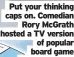  ??  ?? Put your thinking caps on. Comedian Rory McGrath hosted a TV version of popular board game