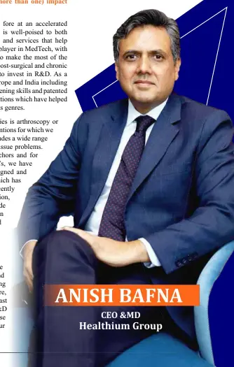  ?? ?? ANISH BAFNA CEO &MD Healthium Group