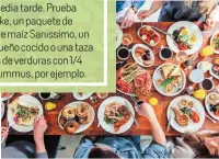  ??  ?? El fin de semana saliste y rompiste la dieta “Comienza a modificar esos malos hábitos, planifica fines de semana diferentes que incluyan cocinar en casa, estos patrones de alimentaci­ón son los que muchas veces no cambiamos y nos frustran. Planifica las comidas y no improvises, come con conciencia. Un día en que te has salido del plan no causará una pérdida total, se trata de hacer modificaci­ones y restringir las calorías del siguiente tiempo de comida”.