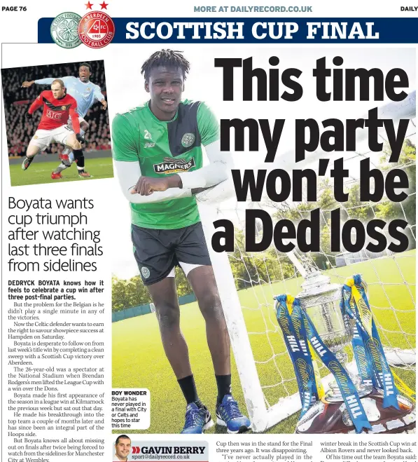  ??  ?? BOY WONDER Boyata has never played in a final with City or Celts and hopes to star this time