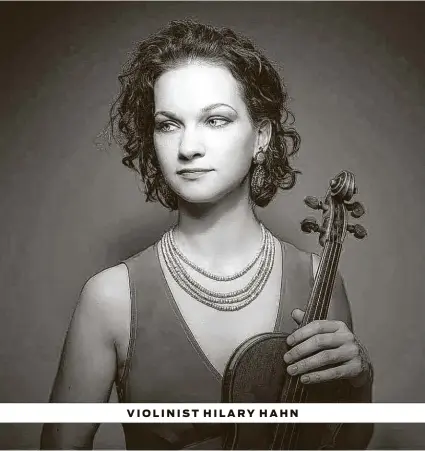  ?? Patrick O'Leary ?? VIOLINIST HILARY HAHN