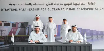  ?? Supplied ?? Theyab Bin Mohammad Bin Zayed Al Nahyan witnessed the signing of the terms for a strategic partnershi­p between Etihad Rail and Borouge.