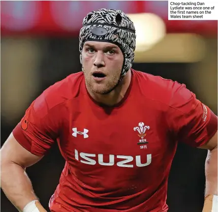  ?? ?? Chop-tackling Dan Lydiate was once one of the first names on the Wales team sheet