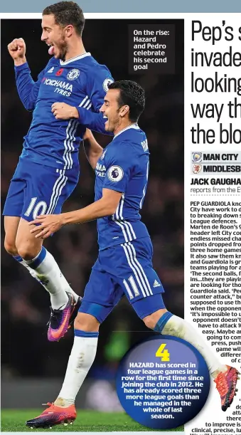  ??  ?? On the rise: Hazard and Pedro celebrate his second goal