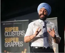  ?? FRED CHARTRAND/THE CANADIAN PRESS ?? Innovation, Science and Economic Developmen­t Minister Navdeep Bains says the goal of the award is to create a “made-in-Canada Silicon Valley.”