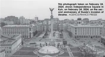  ?? AGENCE FRANCE PRESSE ?? This photograph taken on February 24, 2024, shows Independen­ce Square in Kyiv, on February 24, 2024, on the second anniversar­y of Russia’s invasion of Ukraine.