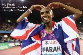  ??  ?? Mo Farah celebrates after his triumph in Zurich