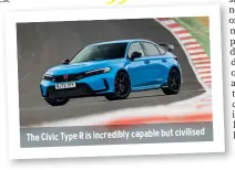  ?? ?? civilised The Civic Type R is incredibly capable but