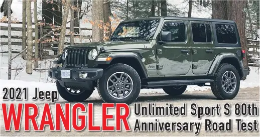  ??  ?? The 2021 Jeep Wrangler 80th Anniversar­y edition, seen here in a militarist­ic shade of Sarge Green, celebrates the iconic Wrangler’s 80th birthday in style.