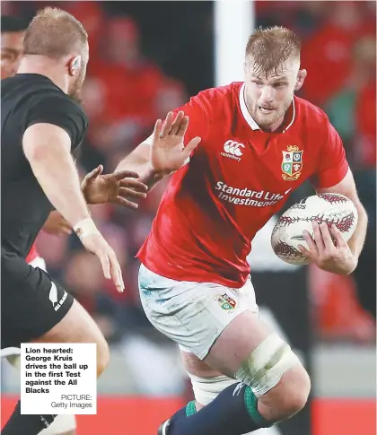  ?? PICTURE: Getty Images ?? Lion hearted: George Kruis drives the ball up in the first Test against the All Blacks