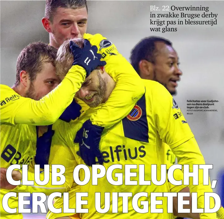  ?? FOTO’S ISOSPORT, KOEN MERENS, BELGA ?? Felicitati­es voor Gudjohnsen na diens doelpunt tegen zijn ex-club.#