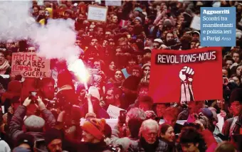  ?? Ansa ?? Agguerriti Scontri tra manifestan­ti e polizia ieri a Parigi