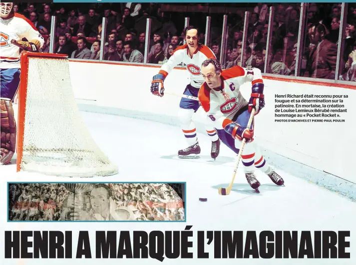  ?? PHOTOS D’ARCHIVES ET PIERRE-PAUL POULIN ?? Henri Richard était reconnu pour sa fougue et sa déterminat­ion sur la patinoire. En mortaise, la création de Louise Lemieux Bérubé rendant hommage au « Pocket Rocket ».