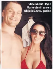  ??  ?? Stipe Miočić i Ryan Marie oženili su se u Ohiju još 2016. godine