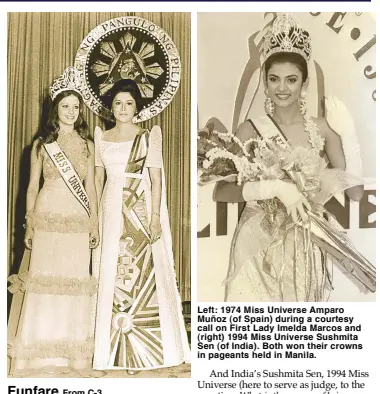  ??  ?? Left: 1974 Miss Universe Amparo Muñoz (of Spain) during a courtesy call on First Lady Imelda Marcos and (right) 1994 Miss Universe Sushmita Sen (of India). Both won their crowns in pageants held in Manila.