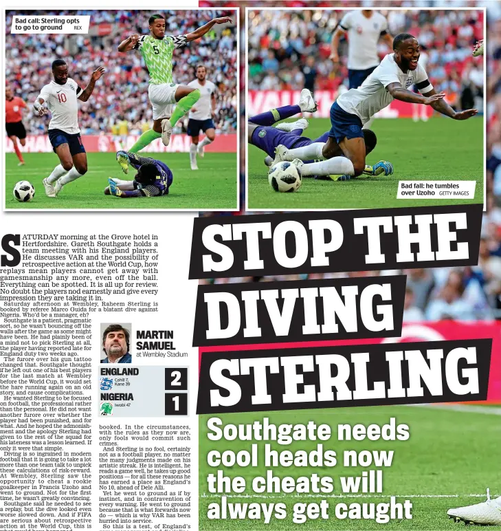  ?? REX GETTY IMAGES ?? Bad call: Sterling opts to go to ground Bad fall: he tumbles over Uzoho