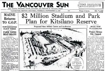  ??  ?? The front page of the Sept. 15, 1936 edition of The Sun features a story on an auditorium and stadium proposed by mayor Gerry McGeer that would have been built on the Kitsilano Indian Reserve beside the Burrard Bridge.