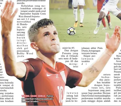  ?? — Gambar AFP ?? TERIMA KASIH SEMUA: Pulisic memberikan reaksinya pada perlawanan tersebut.