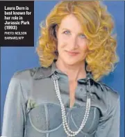  ?? PHOTO: NEILSON BARNARD/AFP ?? Laura Dern is best known for her role in Jurassic Park (1993)