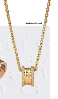  ??  ?? Necklace, Bvlgari