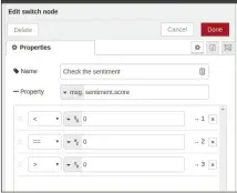  ??  ?? The Switch node is the equivalent of a conditiona­l statement, in that the input is tested and the output is routed based on the test.