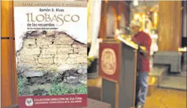  ??  ?? Legado cultural. La Universida Tecnológic­a presentó el libro "Ilobasco de los recuerdos,de las muchas cosas que pasaban", escrito por Ramón Rivas.