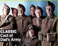  ?? ?? CLASSIC Cast of Dad’s Army