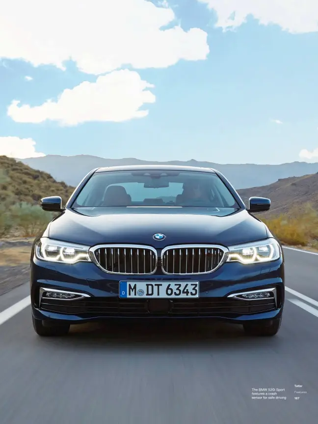  ?? ?? The BMW 520i Sport features a crash sensor for safe driving