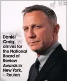  ??  ?? Daniel
Craig arrives for the National Board of Review Awards in New York.