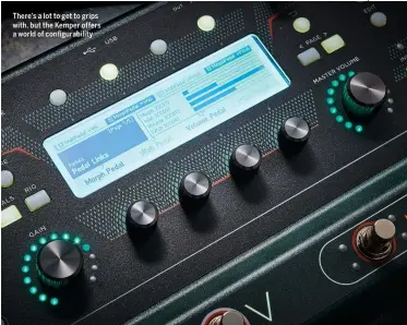  ??  ?? There’s a lot to get to grips with, but the Kemper offers a world of configurab­ility