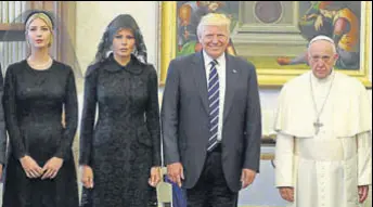  ?? AFP ?? US President Donald Trump, first lady Melania Trump and daughter Ivanka Trump with Pope Francis at the Vatican on Wednesday.