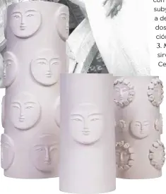  ??  ?? Obsesión deco La cerámica, uno de sus materiales fetiche. Nueva colección de jarrones de Andrés Gallardo.
