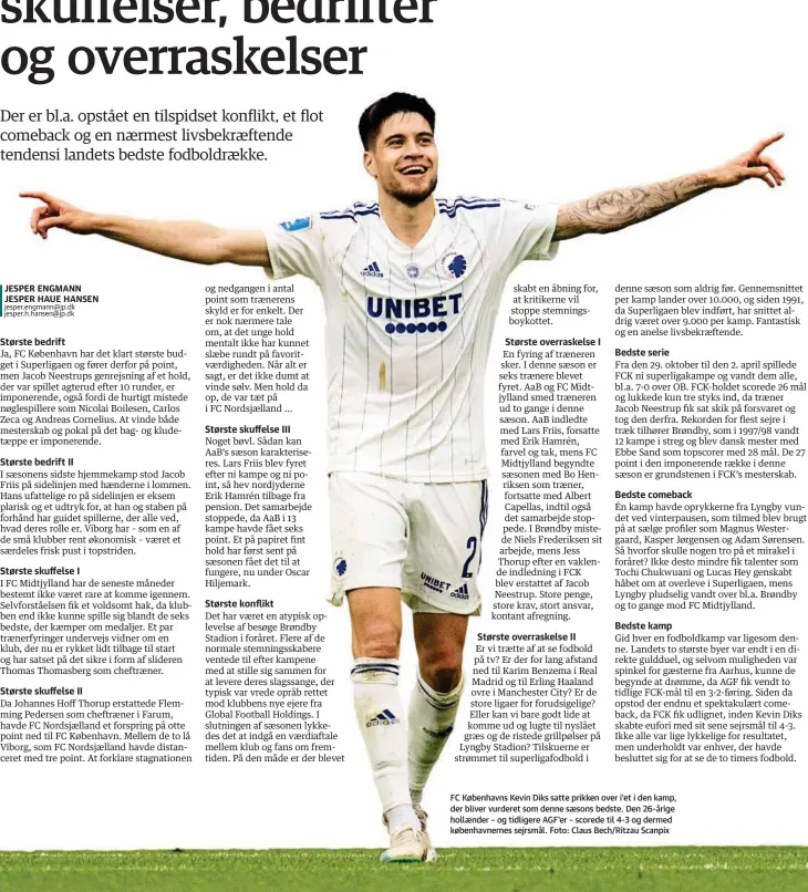  ?? ?? FC Københavns Kevin Diks satte prikken over i'et i den kamp, der bliver vurderet som denne saesons bedste. Den 26-årige hollaender – og tidligere AGF’er – scorede til 4-3 og dermed københavne­rnes sejrsmål. Foto: Claus Bech/Ritzau Scanpix