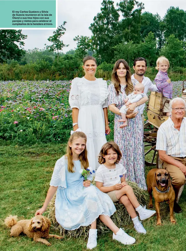  ??  ?? El rey Carlos Gustavo y Silvia de Suecia reunieron en la isla de Öland a sus tres hijos con sus parejas y nietos para celebrar el cumpleaños de la heredera al trono.