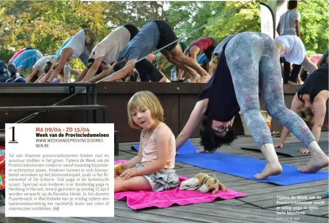  ?? FOTO LEO DE NIJN ?? Tijdens de Week van de Provincied­omeinen wordt er volop yoga in openlucht beoefend.